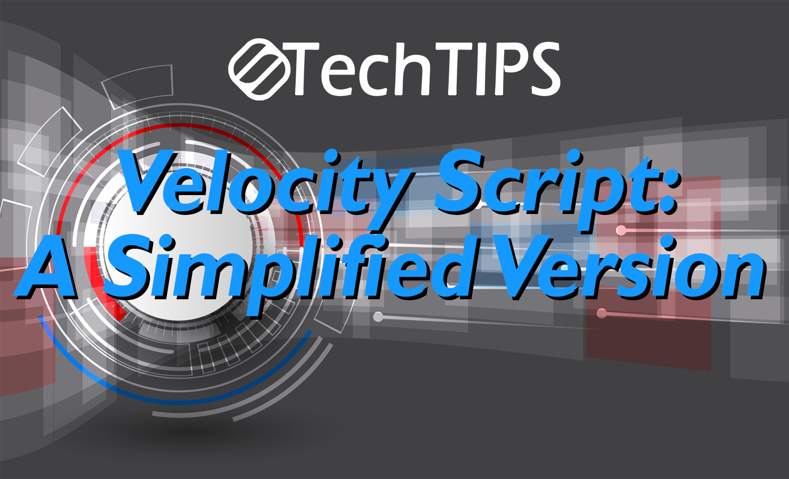 TechTips: Velocity Script A Simplified Version Solomon Solution TechTips: Velocity Script A Simplified Version Solomon Solution